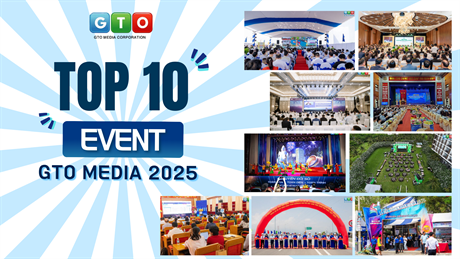 TOP 10 SỰ KIỆN NỔI BẬT NĂM 2025 CỦA GTO MEDIA