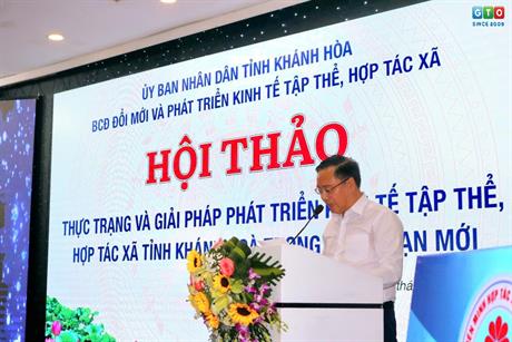 HỘI THẢO THỰC TRẠNG VÀ GIẢI PHÁP PHÁT TRIỂN KINH TẾ TẬP THỂ, HỢP TÁC XÃ TỈNH KHÁNH HÒA TRONG GIAI ĐOẠN MỚI